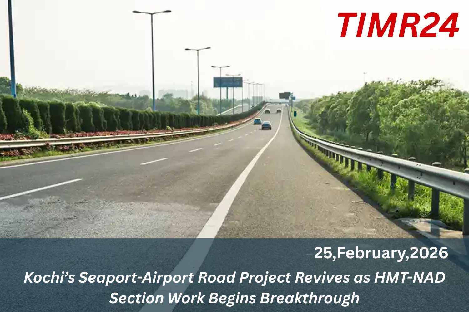 Kochi’s Seaport-Airport Road Project Revives as HMT-NAD Section Work Begins Breakthrough