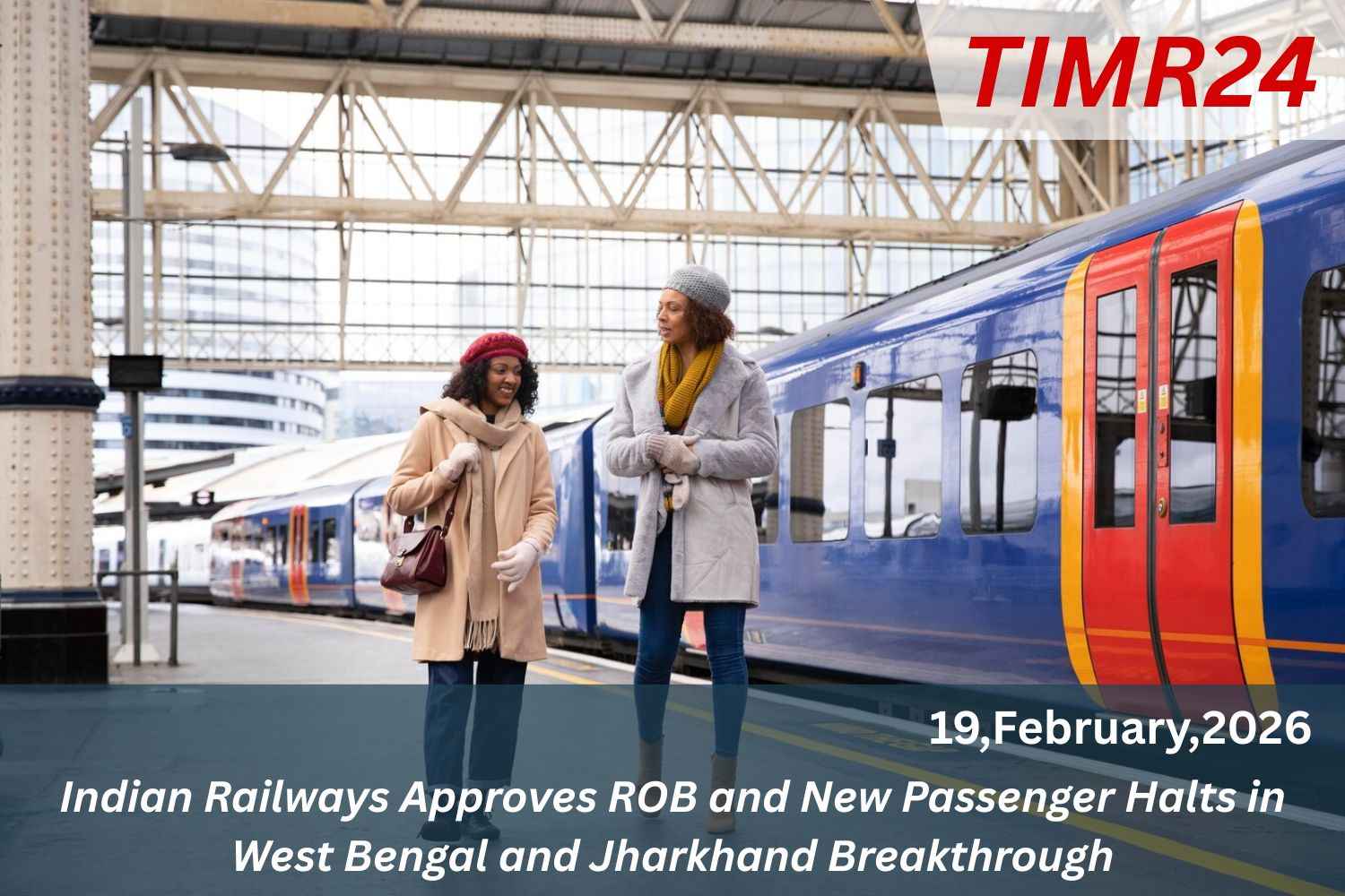 Indian Railways Approves ROB and New Passenger Halts in West Bengal and Jharkhand Breakthrough