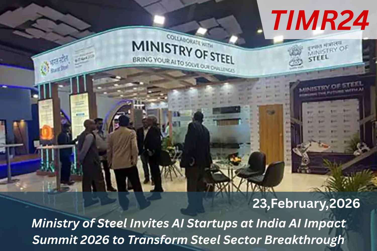 Ministry of Steel Invites AI Startups at India AI Impact Summit 2026 to Transform Steel Sector Breakthrough