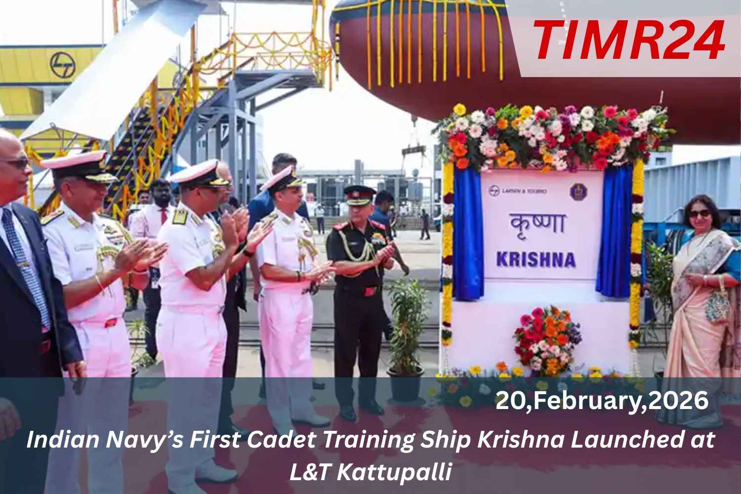 Indian Navy’s First Cadet Training Ship Krishna Launched at L&T Kattupalli