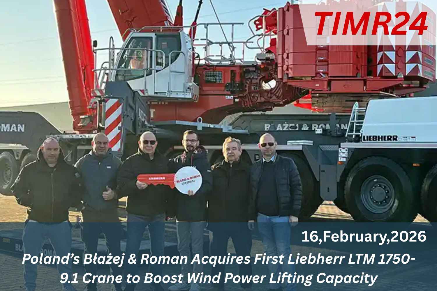 Poland’s Błażej & Roman Acquires First Liebherr LTM 1750-9.1 Crane to Boost Wind Power Lifting Capacity