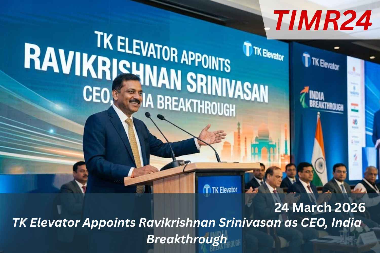 TK Elevator Appoints Ravikrishnan Srinivasan as CEO, India Breakthrough