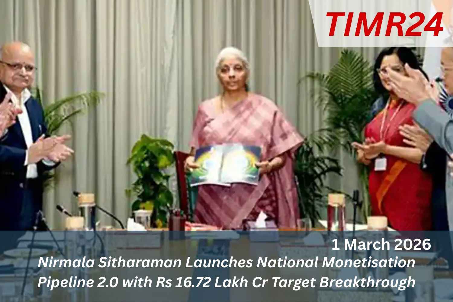 Nirmala Sitharaman Launches National Monetisation Pipeline 2.0 with Rs 16.72 Lakh Cr Target Breakthrough