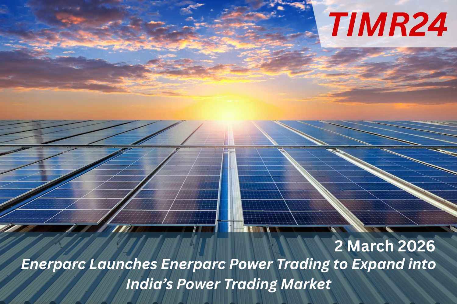 Enerparc Launches Enerparc Power Trading to Expand into India’s Power Trading Market