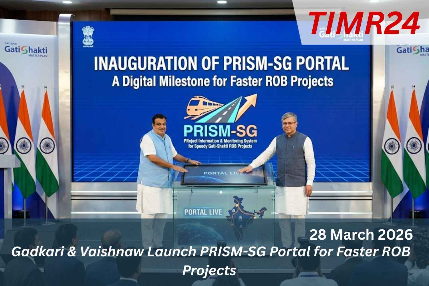 Gadkari & Vaishnaw Launch PRISM-SG Portal for Faster ROB Projects