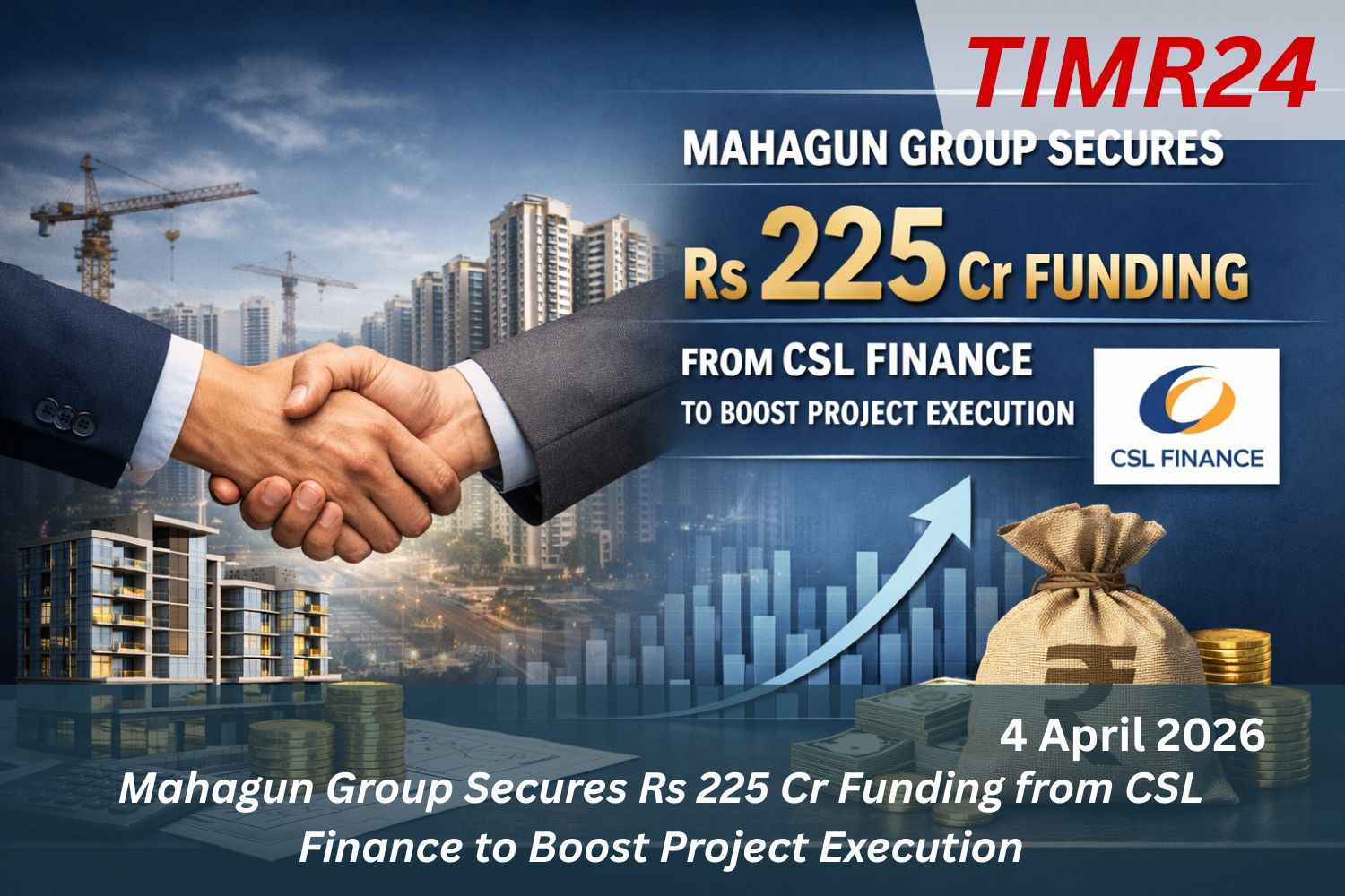 Mahagun Group Secures Rs 225 Cr Funding from CSL Finance to Boost Project Execution