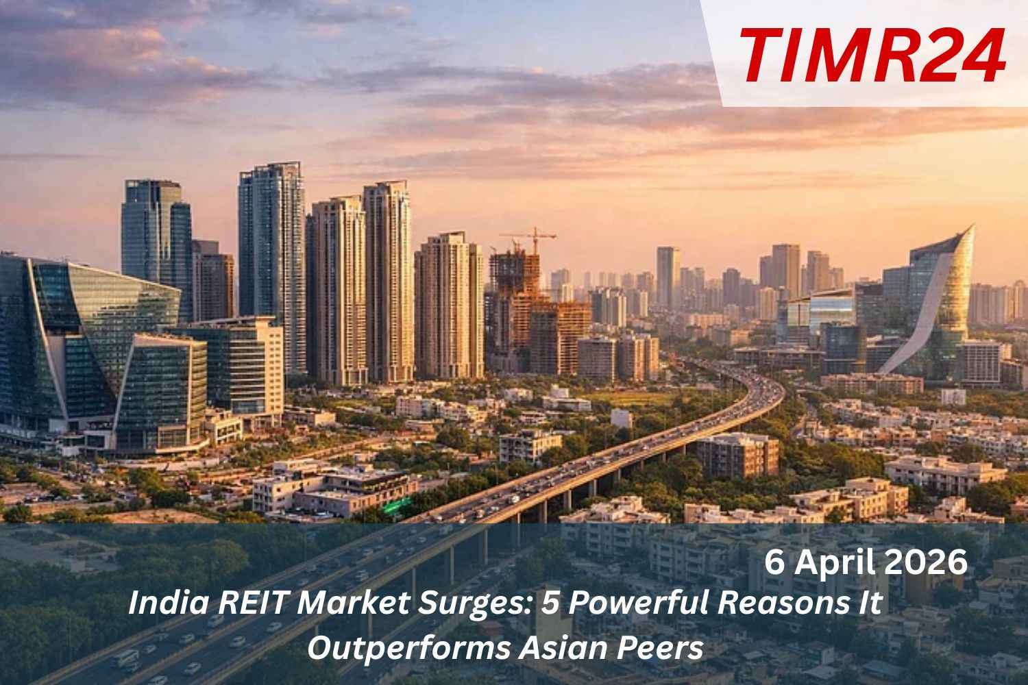 India REIT Market Surges: 5 Powerful Reasons It Outperforms Asian Peers