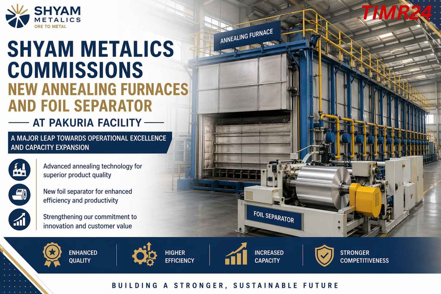 Shyam Metalics Commissions New Annealing Furnaces and Foil Separator at Pakuria Facility Breakthrough