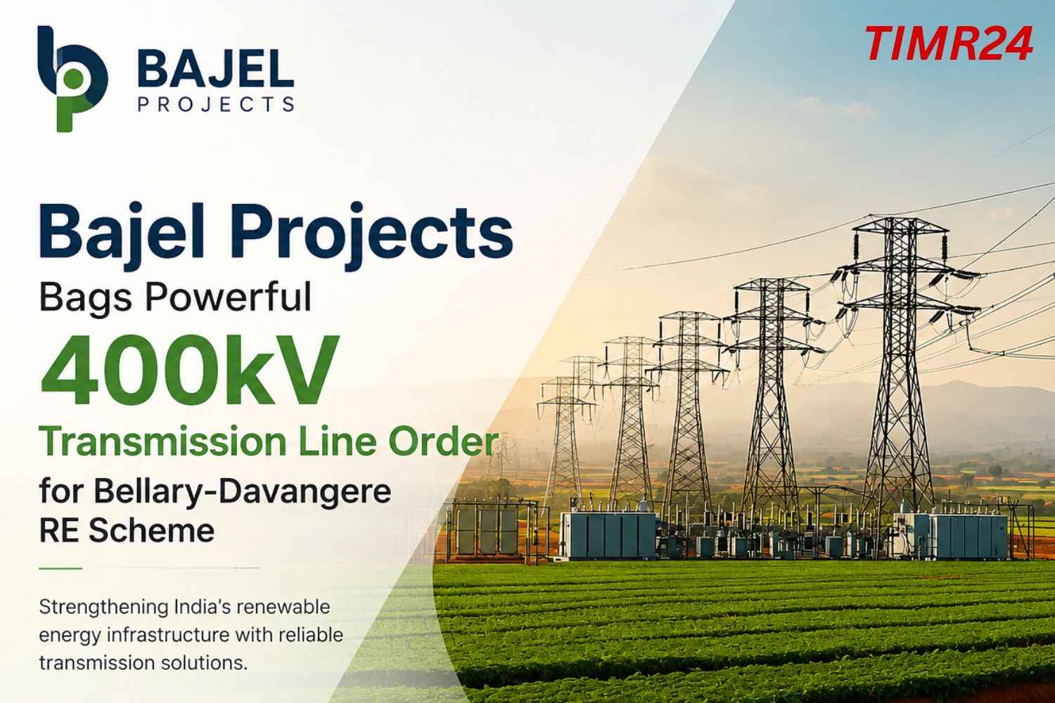 Bajel Projects Bags Powerful 400kV Transmission Line Order for Bellary-Davanagere RE Scheme