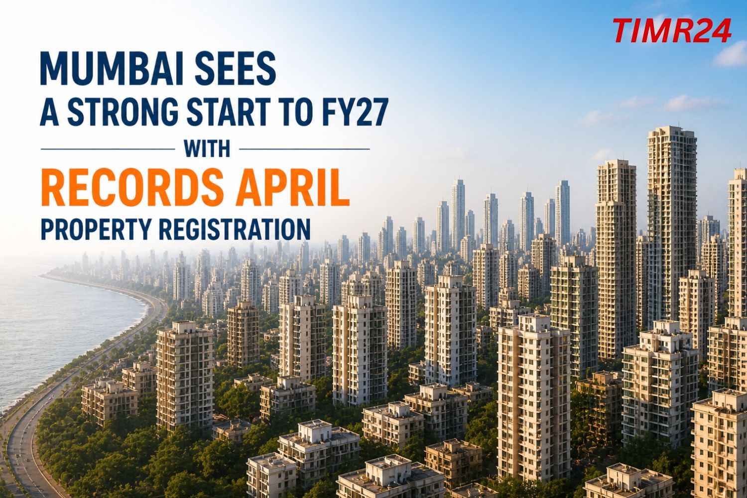Mumbai Sees Strong Start to FY27 with Record April Property Registrations